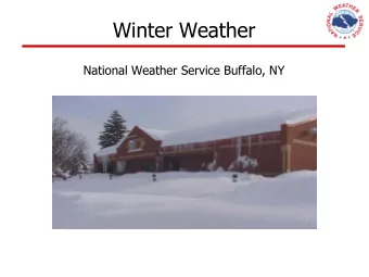 Winter Weather  National Weather Service Buffalo, NY  Average Seasonal Snowfall  SNOWFALL = BIG