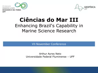 Cincias do Mar III  Enhancing Brazil's Capability in  Marine Science Research  VII November