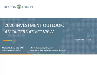 2020 INVESTMENT OUTLOOK:  AN ALTERNATIVE VIEW  FEBRUARY 13, 2020  Michael G. Dow, CFA, CPA