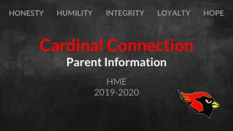 Cardinal Connection  Parent Information  HME  2019-2020  HONESTY         HUMILITY         INTEGRITY