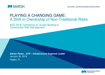 PLAYING A CHANGING GAME:  A Shift in Ownership of Non-Traditional Risks  AGC 2018 Conference on