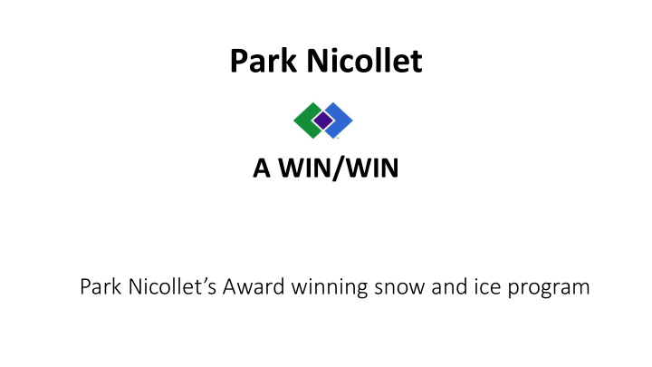 park nicollet s award winning snow and ice program what