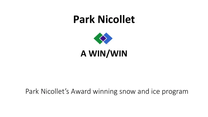 park nicollet s award winning snow and ice program what