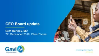 CEO Board update  Seth Berkley, MD 7th December 2016, Cte dIvoire  Immunising children