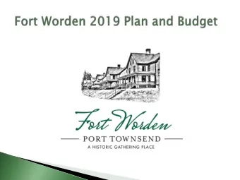 Goal: Build Fort Worden  n As A N  Nationa  onal  l Desti  tinati  nation  n For Ar  Arts, Cultur