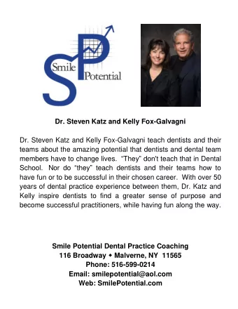 Dr. Steven Katz and Kelly Fox-Galvagni  Dr. Steven Katz and Kelly Fox-Galvagni teach dentists and