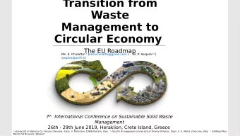 Transition from  Waste  Management to  Circular Economy  The EU Roadmap Ms. E. Chioatto 1,3
