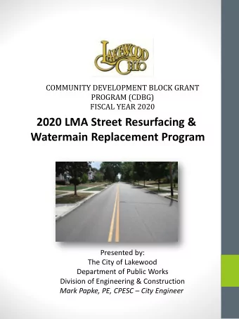 2020 LMA Street Resurfacing &amp;  Watermain Replacement Program  Presented by:  The City of