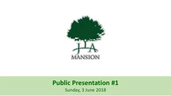 Public Presentation #1  Sunday, 3 June 2018 Whats up? - James Arnold Mansion, Inc. Landscape
