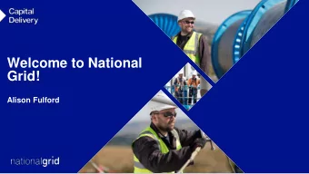 Grid!  Alison Fulford  Housekeeping  National Grid  2  Introductions  National Grid  3  Workplace