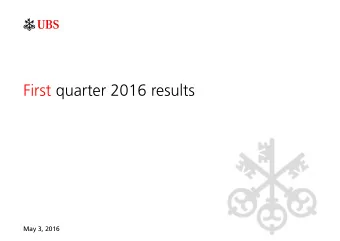 First quarter 2016 results  May 3, 2016  Cautionary statement regarding forward-looking statements