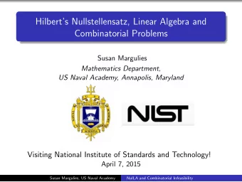 Hilberts Nullstellensatz, Linear Algebra and  Combinatorial Problems  Susan Margulies