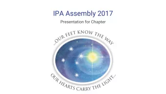 IPA Assembly 2017  Presentation for Chapter  Creator God,  you are luring us into a future  more