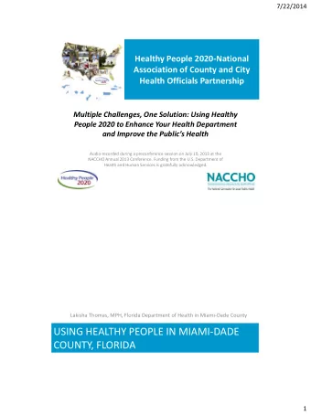 USING HEALTHY PEOPLE IN MIAMI-DADE  COUNTY, FLORIDA  1  7/22/2014  Using Healthy People 2020  at
