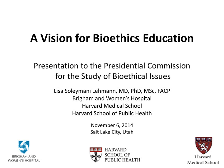 a vision for bioethics education