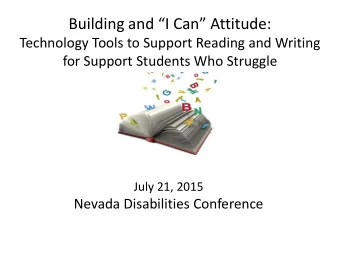 Building and I Can Attitude:  Technology Tools to Support Reading and Writing  for Support