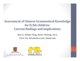 Assessment of Chinese Grammatical Knowledge for D/hh children: Current findings and implications