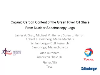 Organic Carbon Content of the Green River Oil Shale  From Nuclear Spectroscopy Logs     James