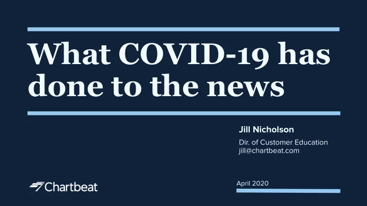 what covid 19 has done to the news