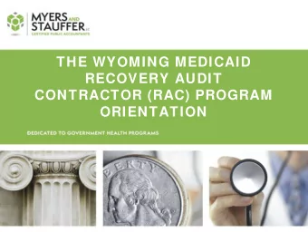 THE WYOMING MEDICAID  RECOVERY AUDIT  CONTRACTOR (RAC) PROGRAM  ORIENTATION  MYERS AND STAUFFER LC