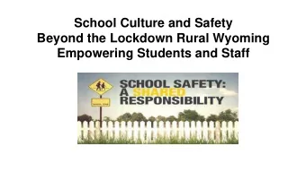 School Culture and Safety  Beyond the Lockdown Rural Wyoming  Empowering Students and Staff