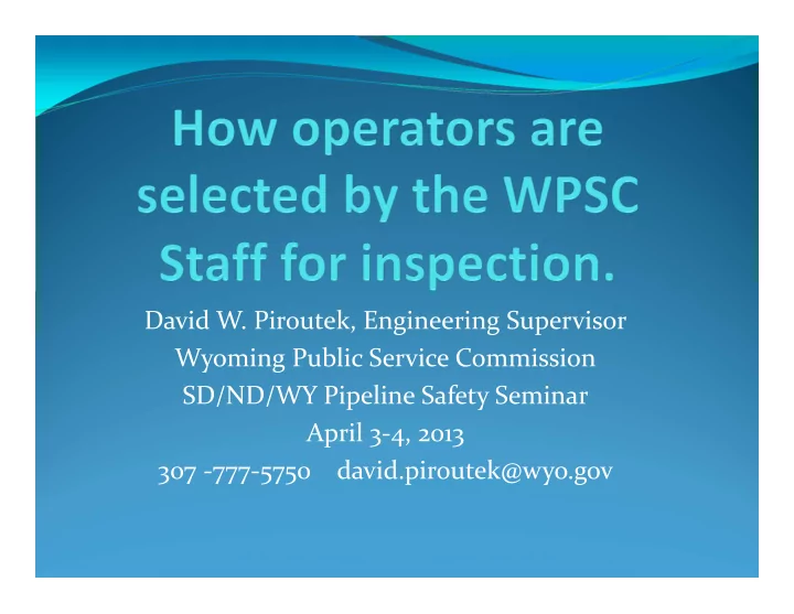 david w piroutek engineering supervisor wyoming public
