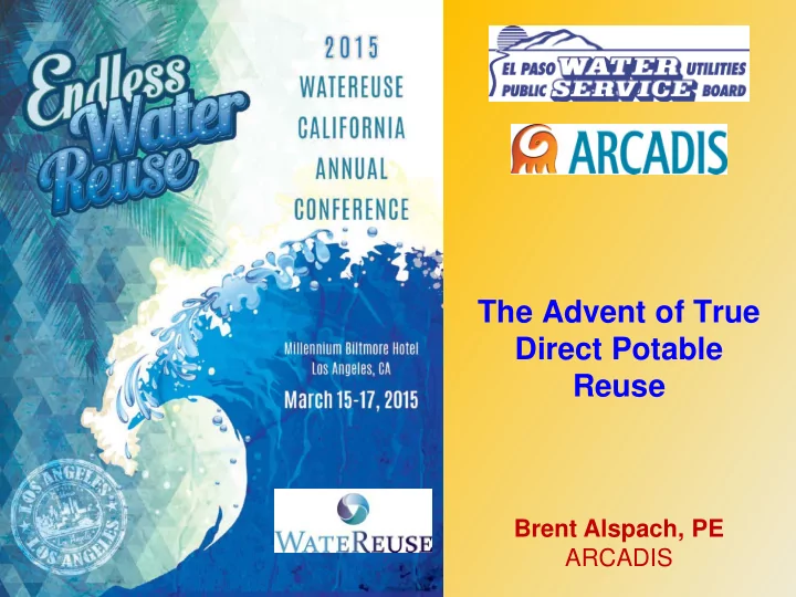 the advent of true direct potable reuse