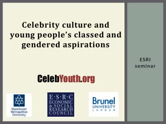 Celebrity  culture  and    young  peoples  classed  and    gendered