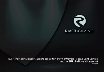 Investor presentation in relation to acquisition of 70% of Gaming Realms B2C business  and  the