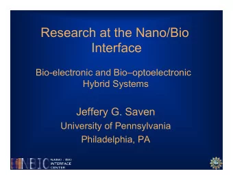 Research at the Nano/Bio  Interface  Bio-electronic and Biooptoelectronic  Hybrid Systems