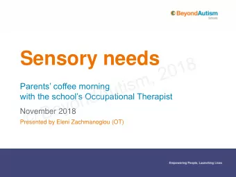 Sensory needs  Parents coffee morning  with the schools Occupational Therapist  November 2018