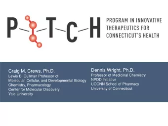 Dennis Wright, Ph.D.  Craig M. Crews, Ph.D.  Professor of Medicinal Chemistry  Lewis B. Cullman