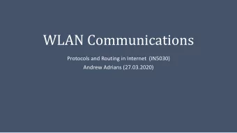 WLAN Communications  Protocols and Routing in Internet  (IN5030)  Andrew Adrians (27.03.2020)