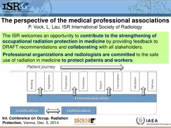 The perspective of the medical professional associations  P. Vock, L. Lau, ISR International