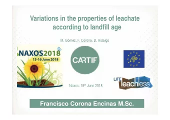 Variations in the properties of leachate  according to landfill age  M. Gmez, F. Corona, D.