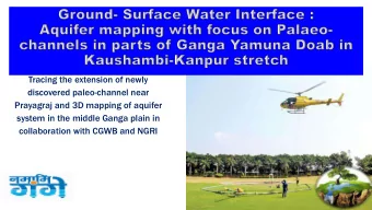 Tracing the extension of newly  discovered paleo-channel near  Prayagraj and 3D mapping of aquifer