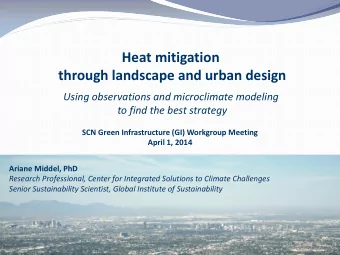 Heat mitigation  through landscape and urban design  Using observations and microclimate modeling