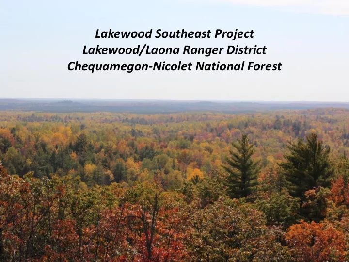 lakewood southeast project lakewood laona ranger district