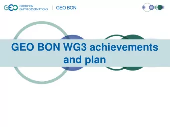 and plan  Aims WG3  Harmonise ecosystem mapping and monitoring  Stratify a global network of