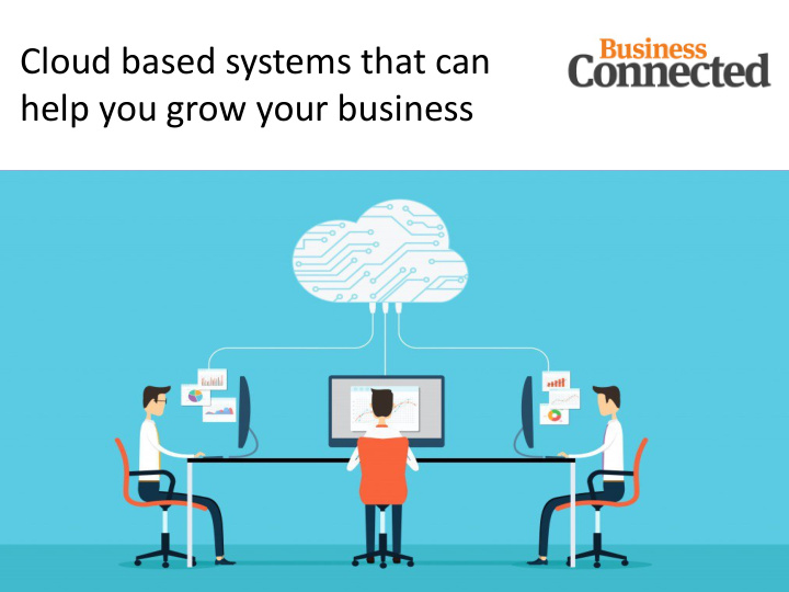 cloud based systems that can help you grow your business