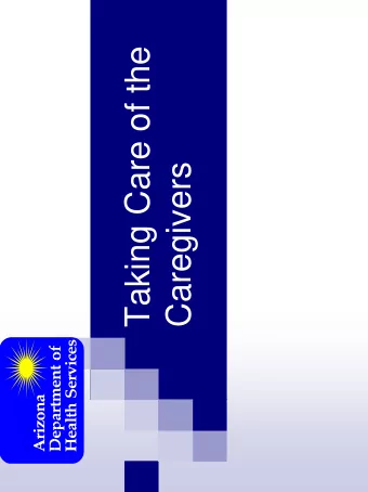 Taking Care of the  Caregivers  Purpose  Educate ADHS responders to a disaster  about: