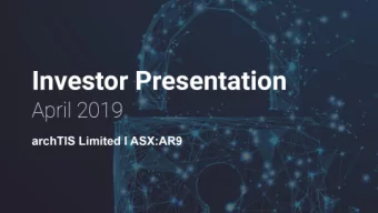 Investor Presentation  April 2019  archTIS Limited I ASX:AR9  www.archtis.com  2  Disclaimer  No