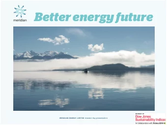 Better energy future MERIDIAN ENERGY LIMITED Investor day presentation  31 MAY 2016  Disclaimer