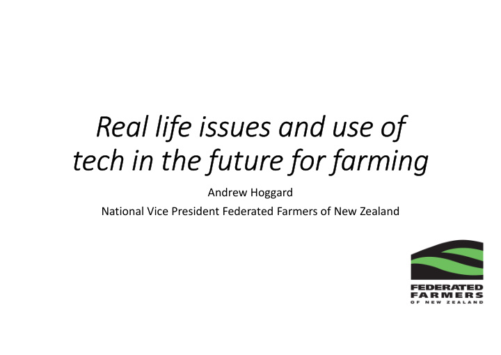 real life issues and use of tech in the future for farming