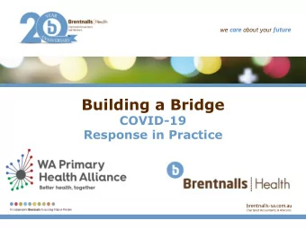 Building a Bridge  COVID-19  Response in Practice  brentnalls-sa.com.au  Chartered Accountants