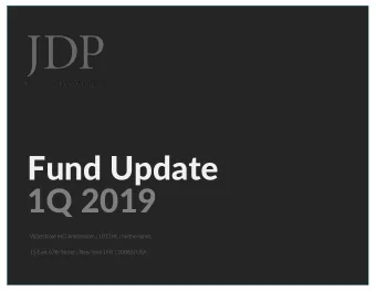 Fund Update  1Q 2019  Vijzelstraat 68 | Amsterdam | 1017HL | Netherlands  15 East 67th Street | New