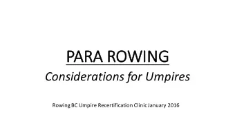PA  PARA ROWING  Considerations for Umpires  Rowing BC Umpire Recertification Clinic January 2016