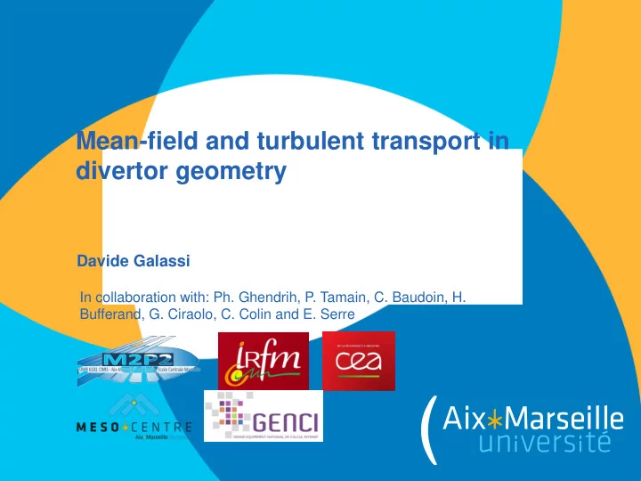 mean field and turbulent transport in divertor geometry