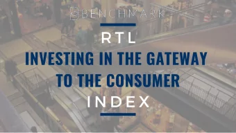 R T L  INVESTING IN THE GATEWAY  TO THE CONSUMER  I N D E X  WHY RTL INDEX?  GATEWAY TO THE