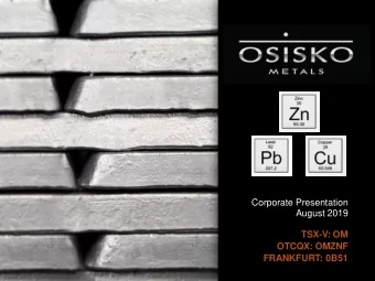 Corporate Presentation  August 2019  TSX-V: OM  OTCQX: OMZNF  FRANKFURT: 0B51  Forward-Looking